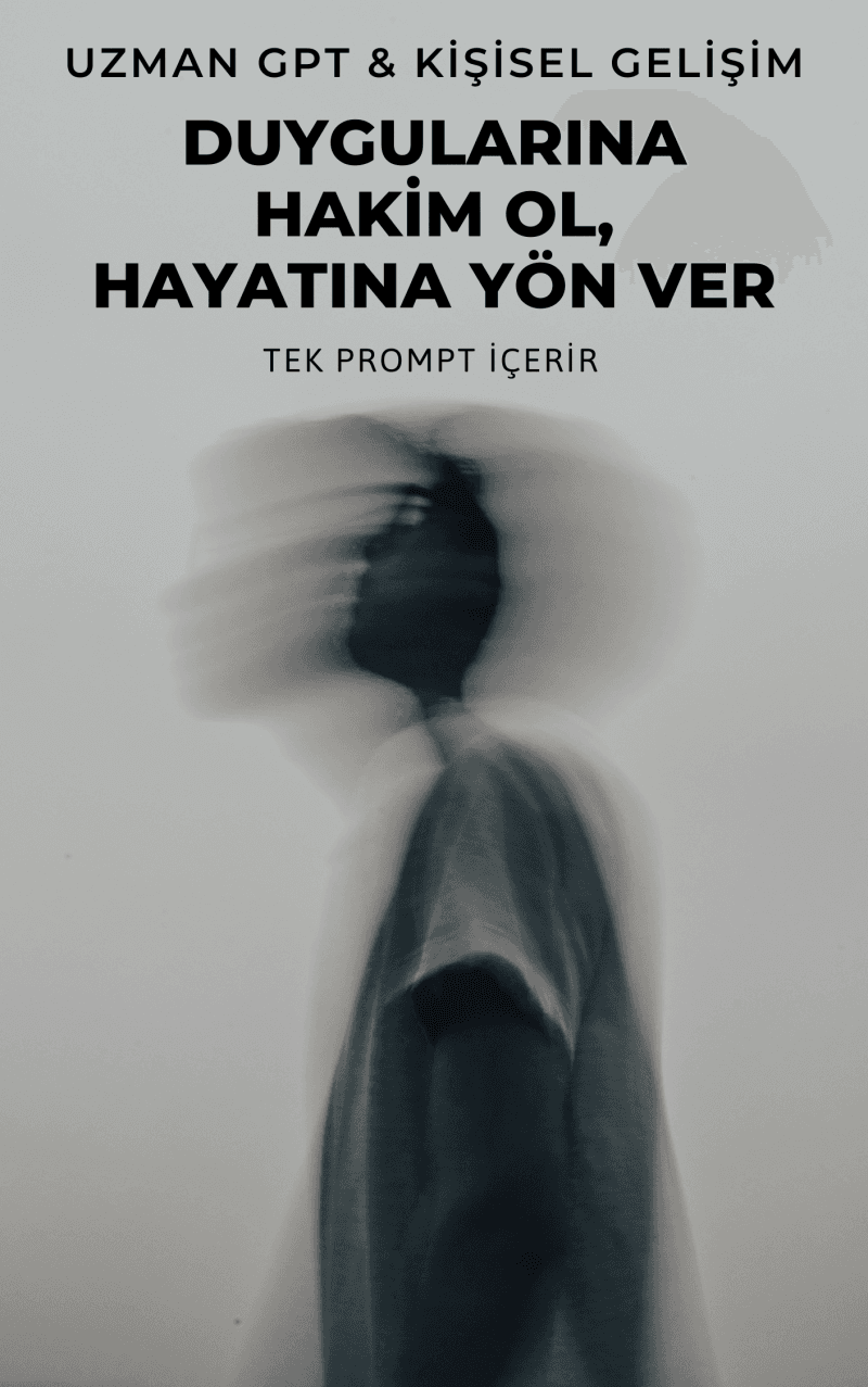 Duygularına Hakim Ol, Hayatına Yön Ver